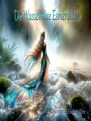 cover image of Die Wassernixe Esmeralda
